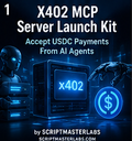 X402 MCP Server Launch Kit by SCRIPTMASTERLABS